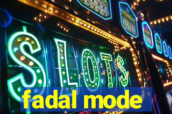 fadal mode